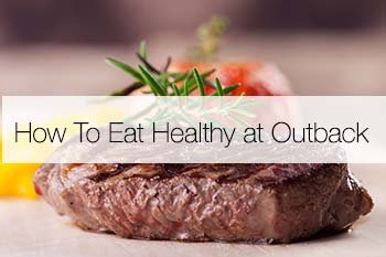 Blog Image: How To Eat At Outback and Lose Weight